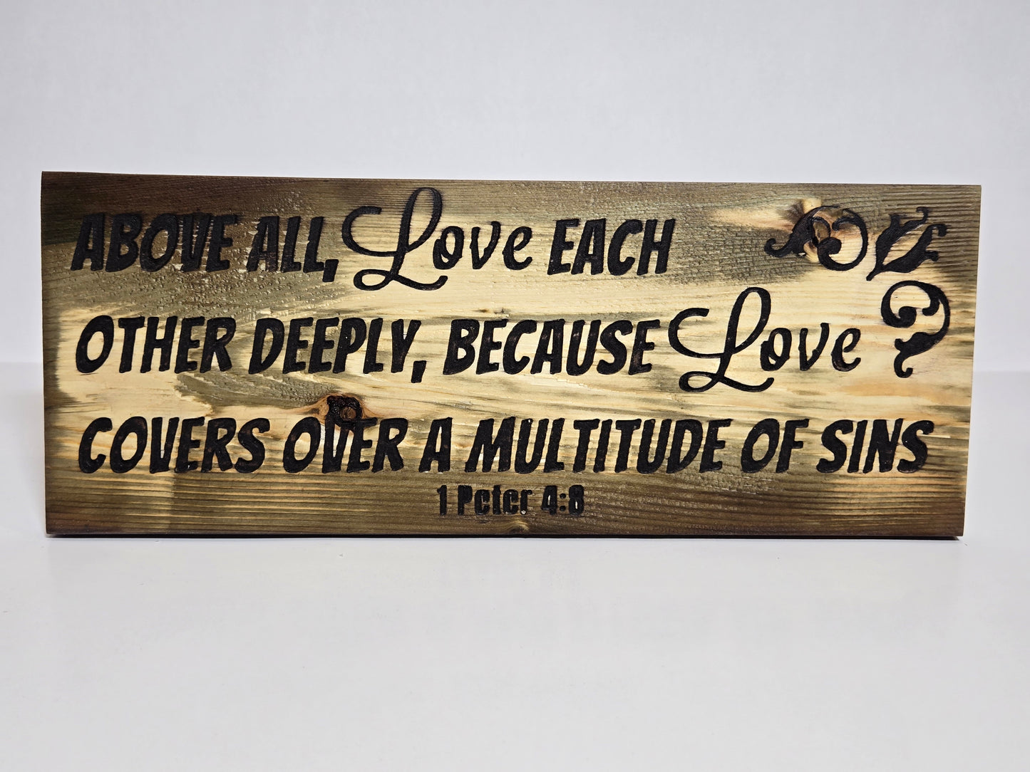 1 Peter 4:8 Wooden Sign