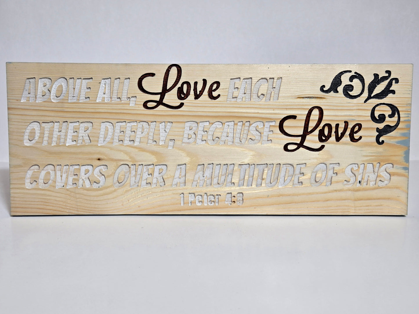 1 Peter 4:8 Wooden Sign