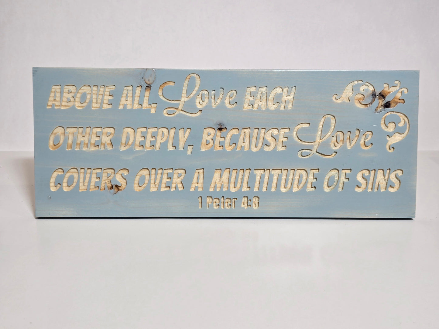 1 Peter 4:8 Wooden Sign